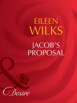 Jacob′s Proposal Eileen Wilks