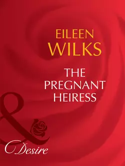 The Pregnant Heiress, Eileen Wilks