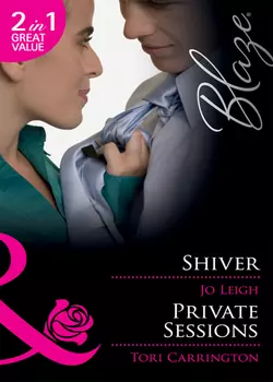 Shiver / Private Sessions: Shiver / Private Sessions, Tori Carrington