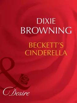 Beckett′s Cinderella, Dixie Browning