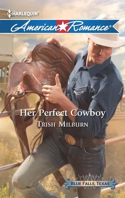 Her Perfect Cowboy Trish Milburn