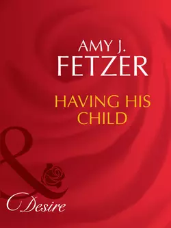 Having His Child Amy Fetzer