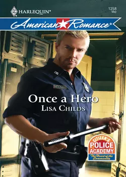 Once a Hero, Lisa Childs