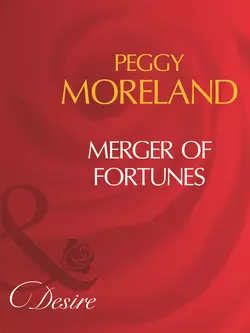 Merger Of Fortunes, Peggy Moreland