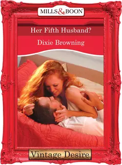 Her Fifth Husband?, Dixie Browning