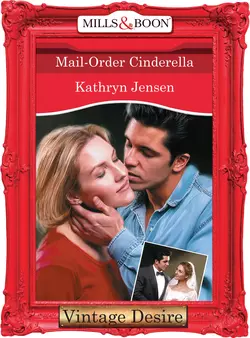 Mail-Order Cinderella, Kathryn Jensen