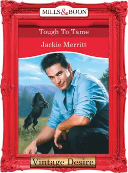 Tough To Tame, Jackie Merritt