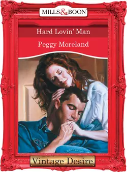 Hard Lovin′ Man, Peggy Moreland