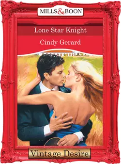 Lone Star Knight Cindy Gerard