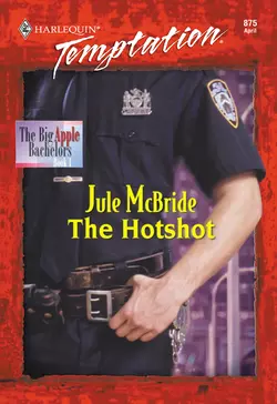 The Hotshot Jule McBride