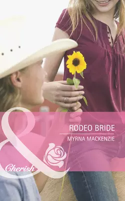 Rodeo Bride Myrna Mackenzie