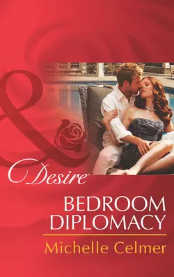 Bedroom Diplomacy Michelle Celmer