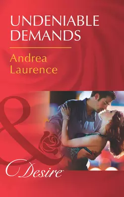 Undeniable Demands, Andrea Laurence