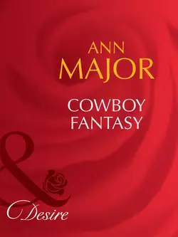 Cowboy Fantasy, Ann Major