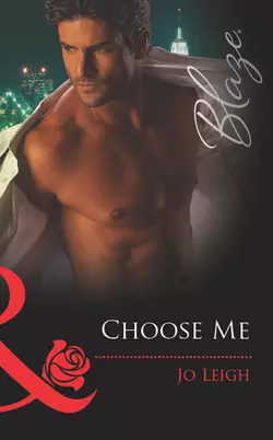 Choose Me, Jo Leigh