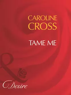 Tame Me Caroline Cross