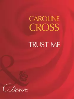 Trust Me, Caroline Cross