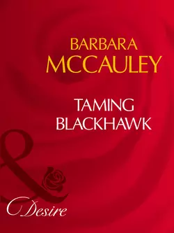 Taming Blackhawk, Barbara McCauley