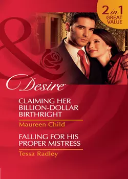 Claiming Her Billion-Dollar Birthright / Falling For His Proper Mistress: Claiming Her Billion-Dollar Birthright, Maureen Child