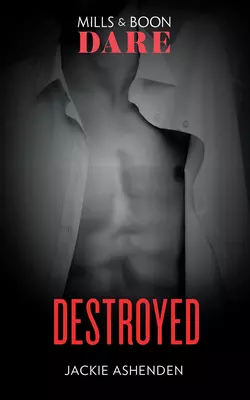 Destroyed, Jackie Ashenden