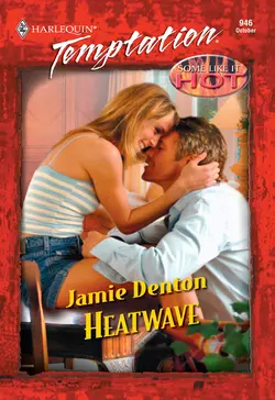 Heatwave, Jamie Denton