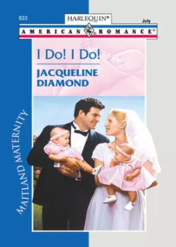 I Do! I Do! Jacqueline Diamond