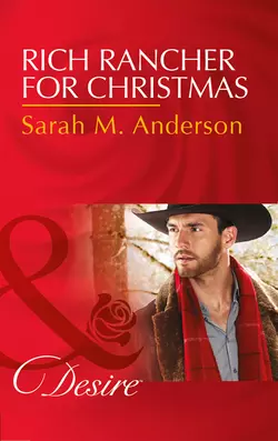 Rich Rancher For Christmas, Sarah Anderson