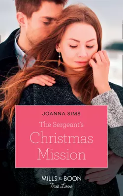 The Sergeant′s Christmas Mission, Joanna Sims