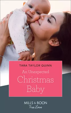 An Unexpected Christmas Baby Tara Quinn