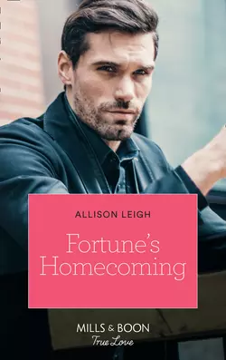 Fortune′s Homecoming Allison Leigh