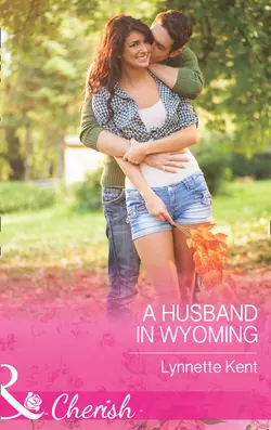 A Husband In Wyoming, Lynnette Kent