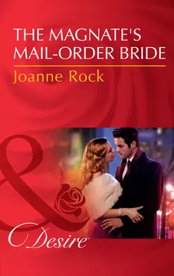 The Magnate′s Mail-Order Bride, Джоанна Рок