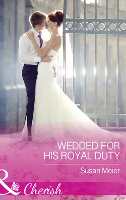 Wedded For His Royal Duty, SUSAN MEIER