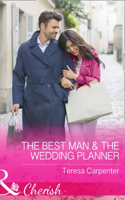 The Best Man and The Wedding Planner Teresa Carpenter