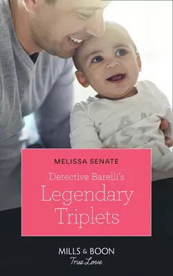 Detective Barelli′s Legendary Triplets Melissa Senate