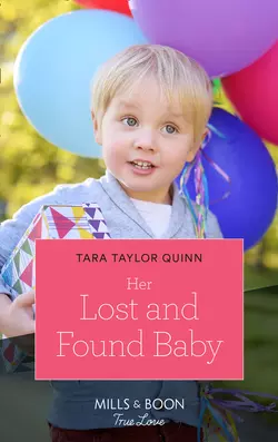 Her Lost And Found Baby Tara Quinn