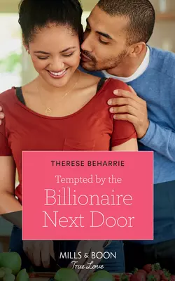 Tempted By The Billionaire Next Door, Therese Beharrie