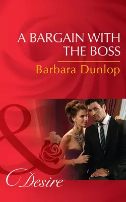 A Bargain With The Boss, Barbara Dunlop