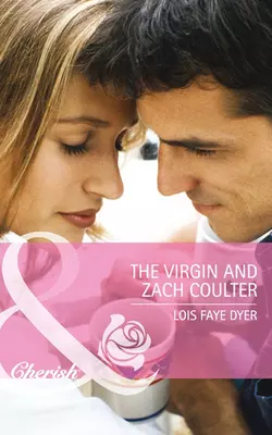 The Virgin and Zach Coulter, Lois Dyer