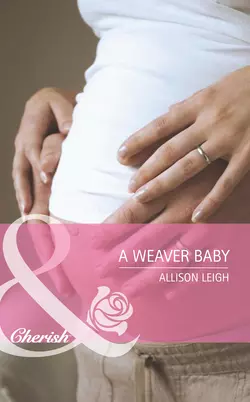 A Weaver Baby, Allison Leigh