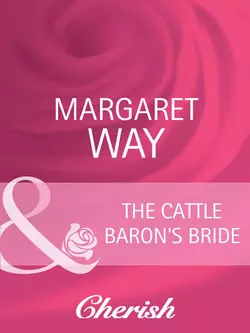 The Cattle Baron′s Bride, Margaret Way