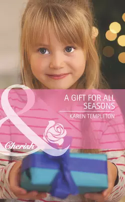 A Gift for All Seasons, Karen Templeton