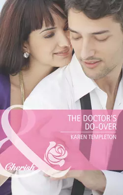 The Doctor′s Do-Over, Karen Templeton