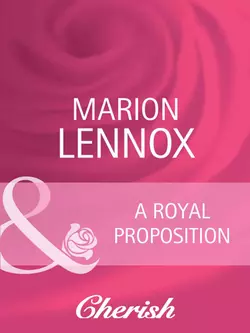 A Royal Proposition Marion Lennox