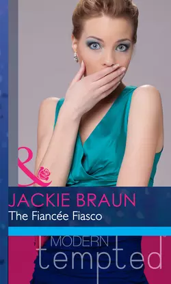 The Fiancée Fiasco Jackie Braun