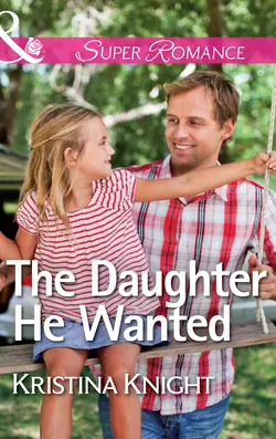 The Daughter He Wanted, Kristina Knight