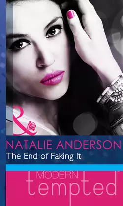 The End of Faking It Natalie Anderson