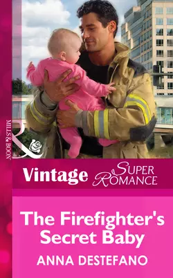 The Firefighter′s Secret Baby Anna DeStefano