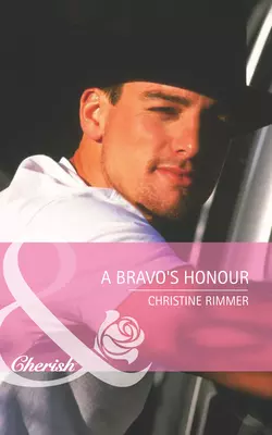 A Bravo′s Honour, Christine Rimmer