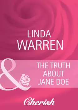 The Truth About Jane Doe, Linda Warren